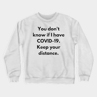 Covid Status Unknown Crewneck Sweatshirt